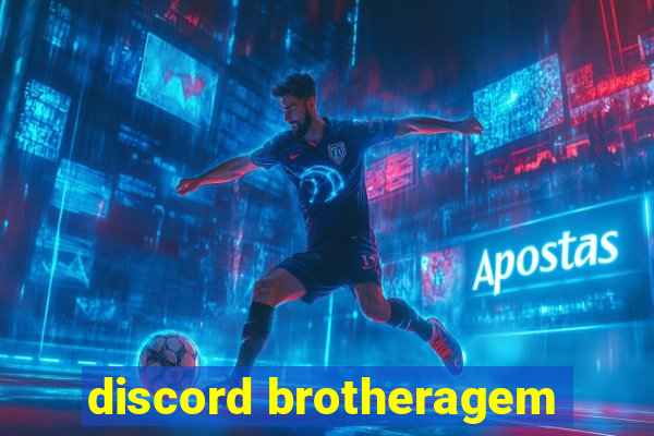 discord brotheragem